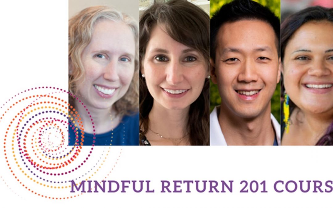 Finally, A Course for All Working Parents: Mindful Return 201